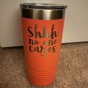 Shh no one cares - Piper Lou coral tumbler